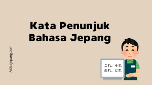 Kata Penunjuk bahasa Jepang