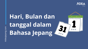 Hari, Bulan dan Tanggal dalam Bahasa Jepang