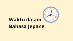 Waktu dalam bahasa Jepang