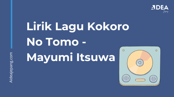 lagu kokoro no tomo