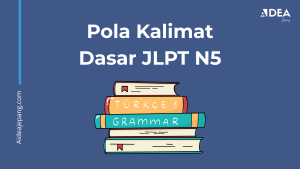 POLA KALIMAT DASAR JLPT N5
