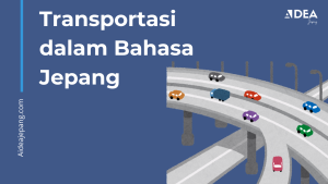 kosakata Transportasi dalam Bahasa Jepang